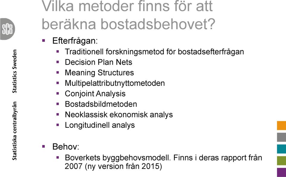 Meaning Structures Multipelattributnyttometoden Conjoint Analysis Bostadsbildmetoden