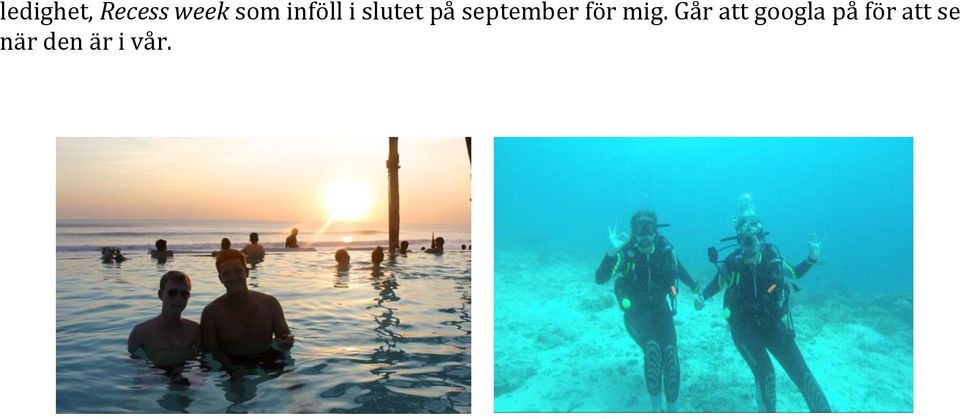 september för mig.
