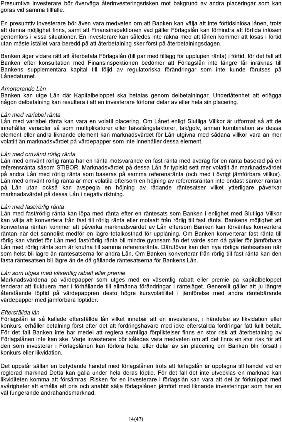 att förtida inlösen genomförs i vissa situationer.