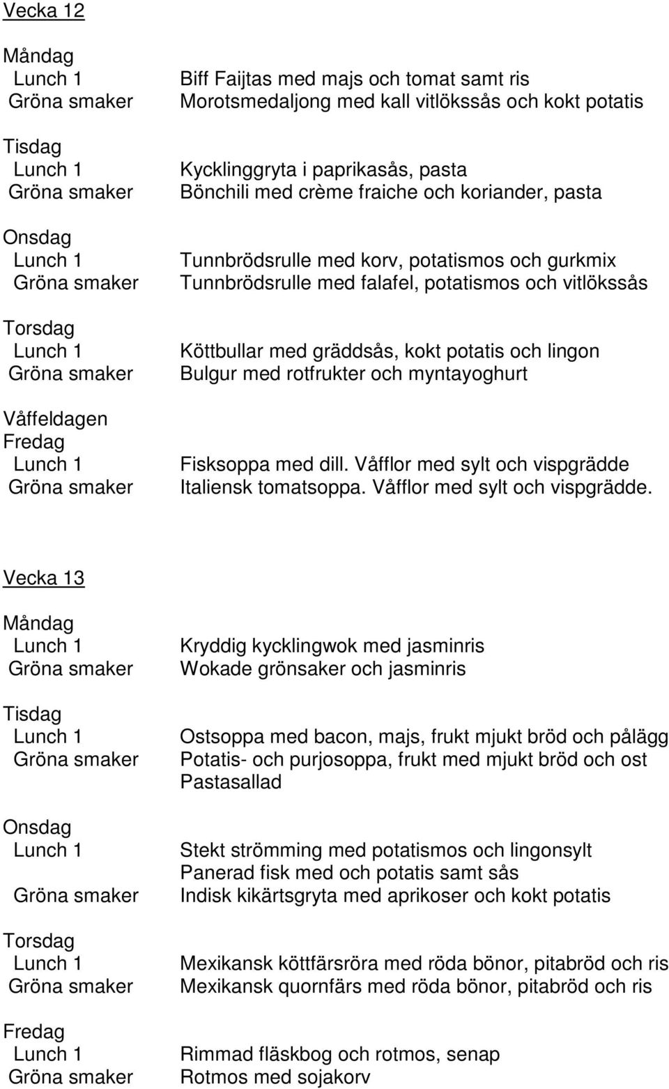 med dill. Våfflor med sylt och vispgrädde 