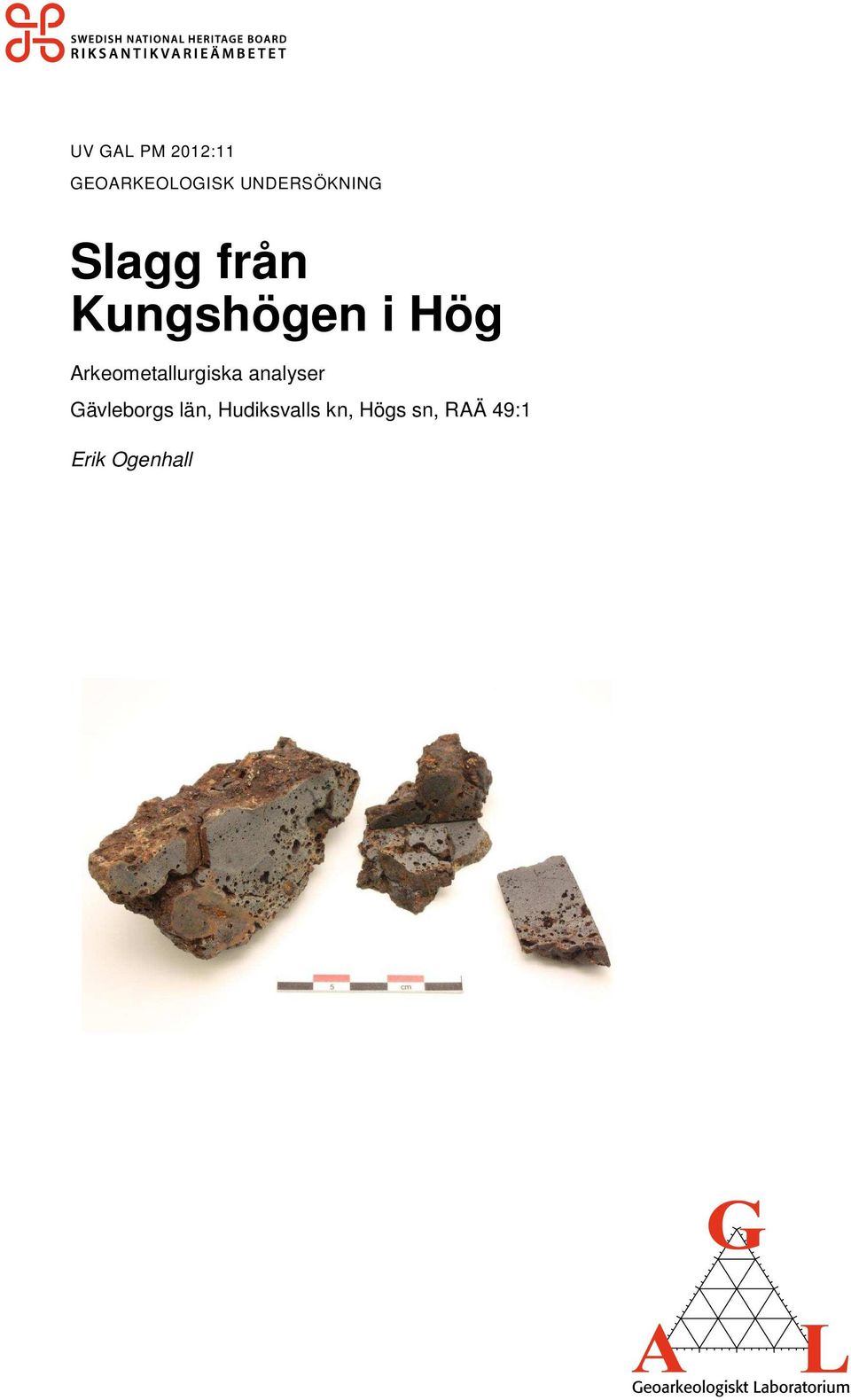 Arkeometallurgiska analyser Gävleborgs
