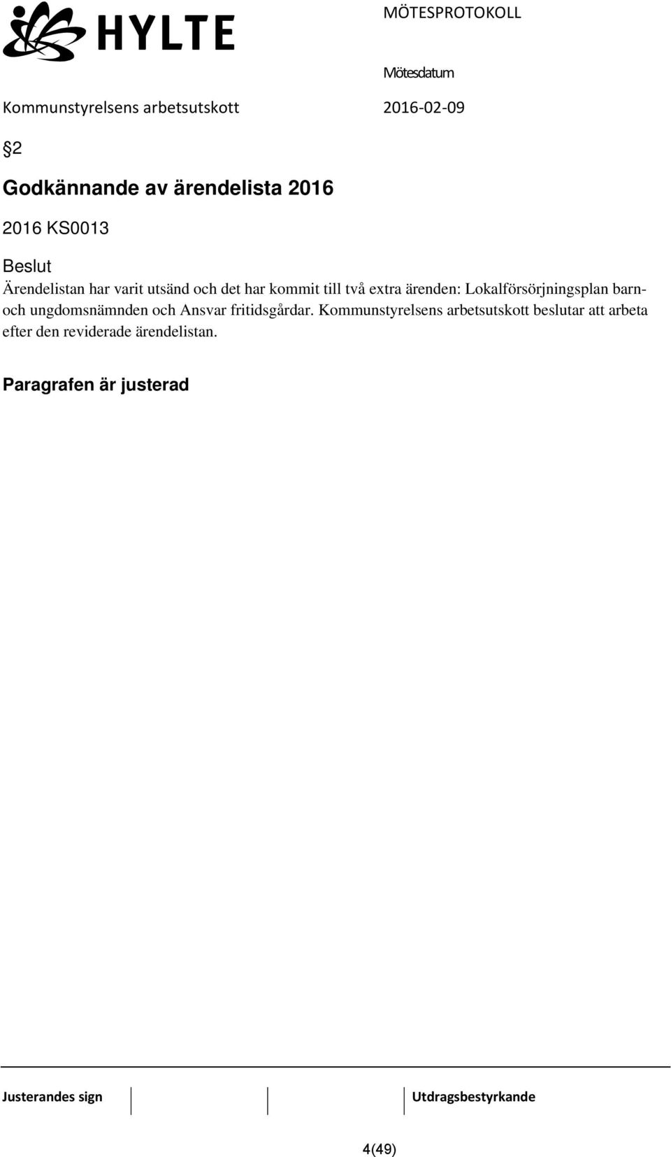 Lokalförsörjningsplan barnoch ungdomsnämnden och Ansvar fritidsgårdar.