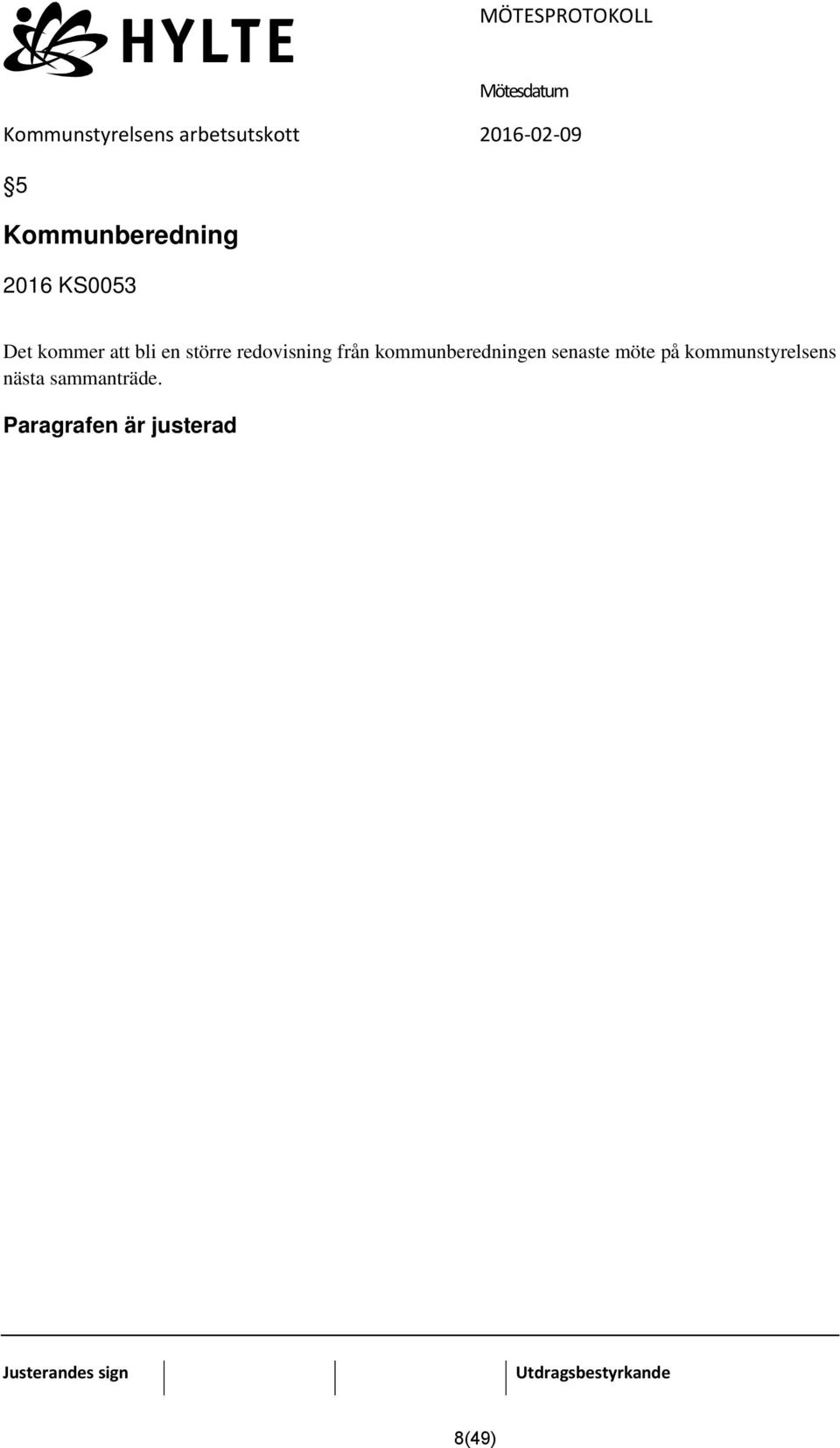 från kommunberedningen senaste möte