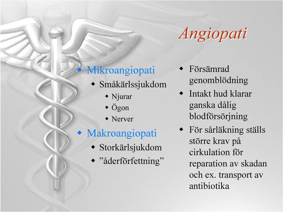 Intakt hud klarar ganska dålig blodförsörjning För sårläkning ställs