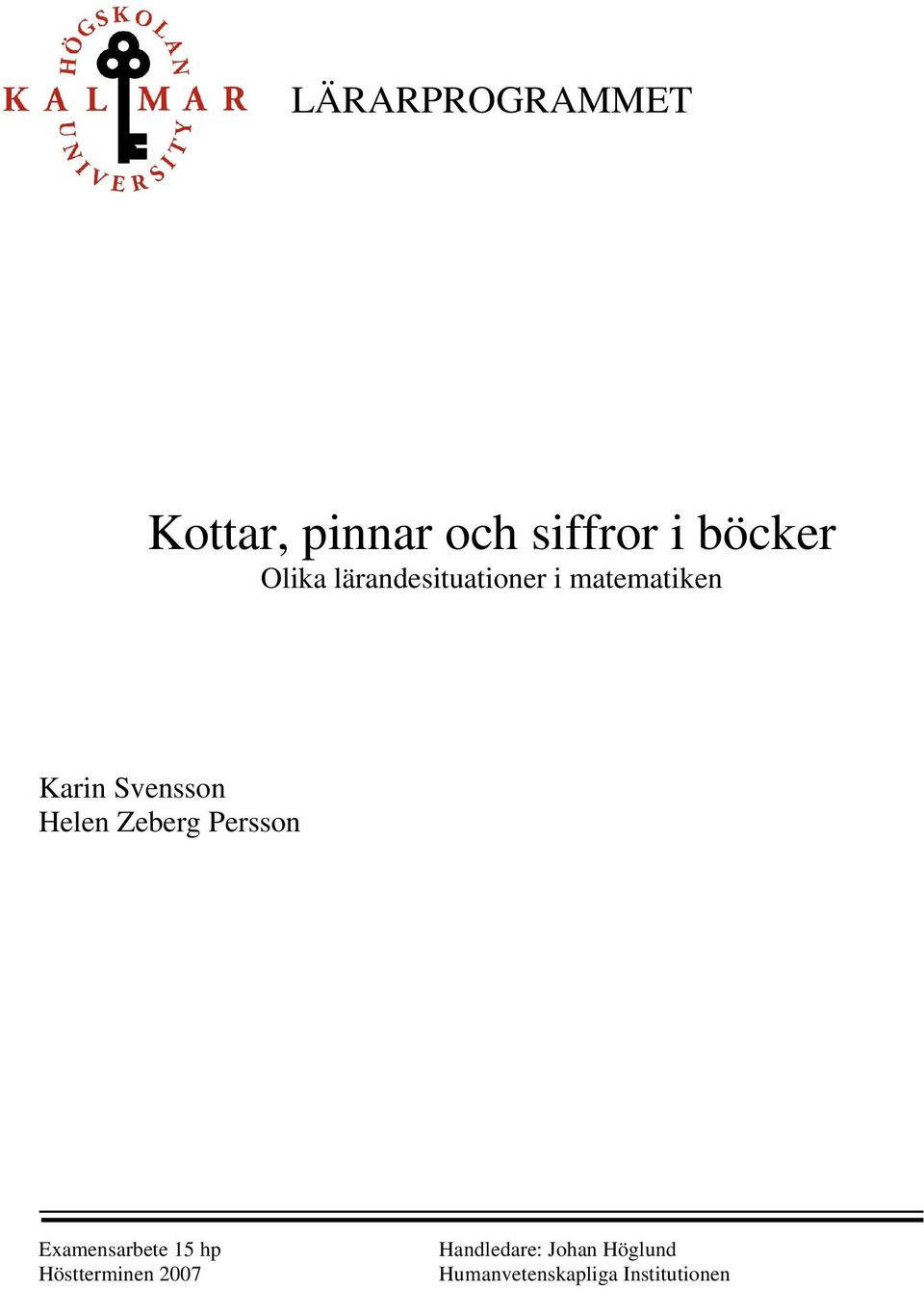 Helen Zeberg Persson Examensarbete 15 hp Höstterminen