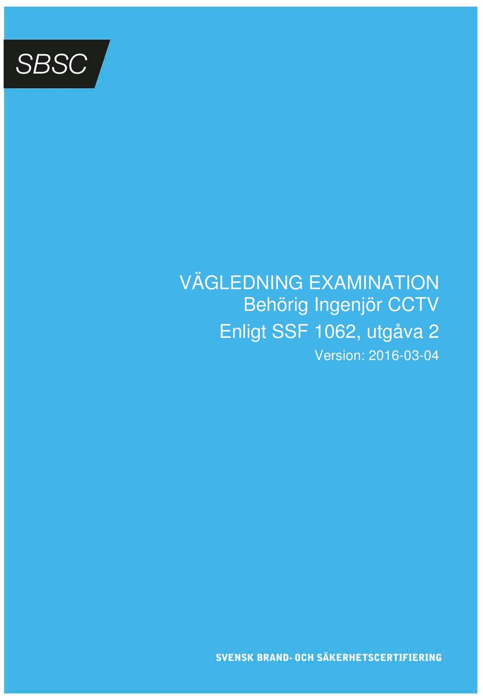 Enligt SSF 1062,