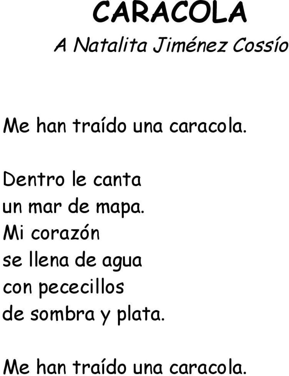 Dentro le canta un mar de mapa.