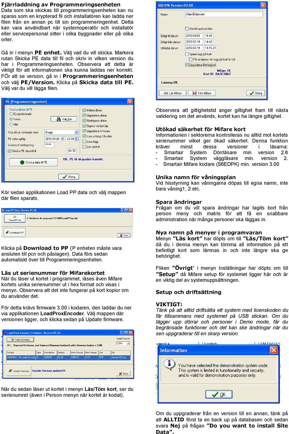 Markera rutan Skicka PE data till fil och skriv in vilken version du har i Programmeringsenheten. Observera att detta är viktigt för att informationen ska kunna laddas ner korrekt.