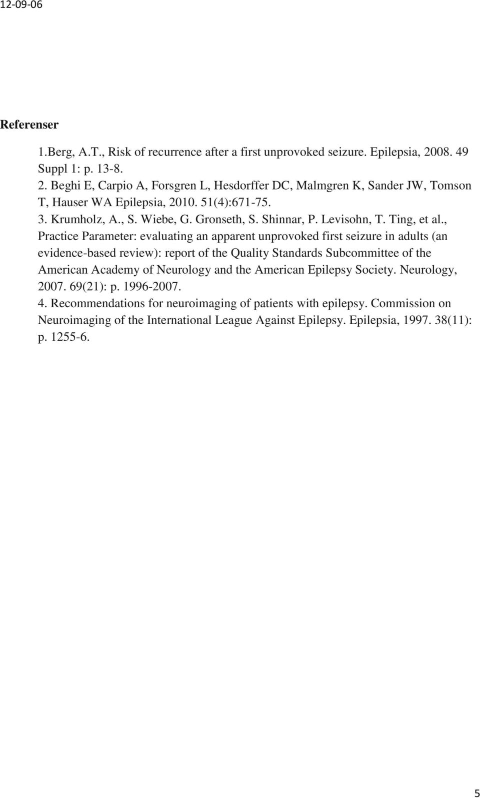Gronseth, S. Shinnar, P. Levisohn, T. Ting, et al.