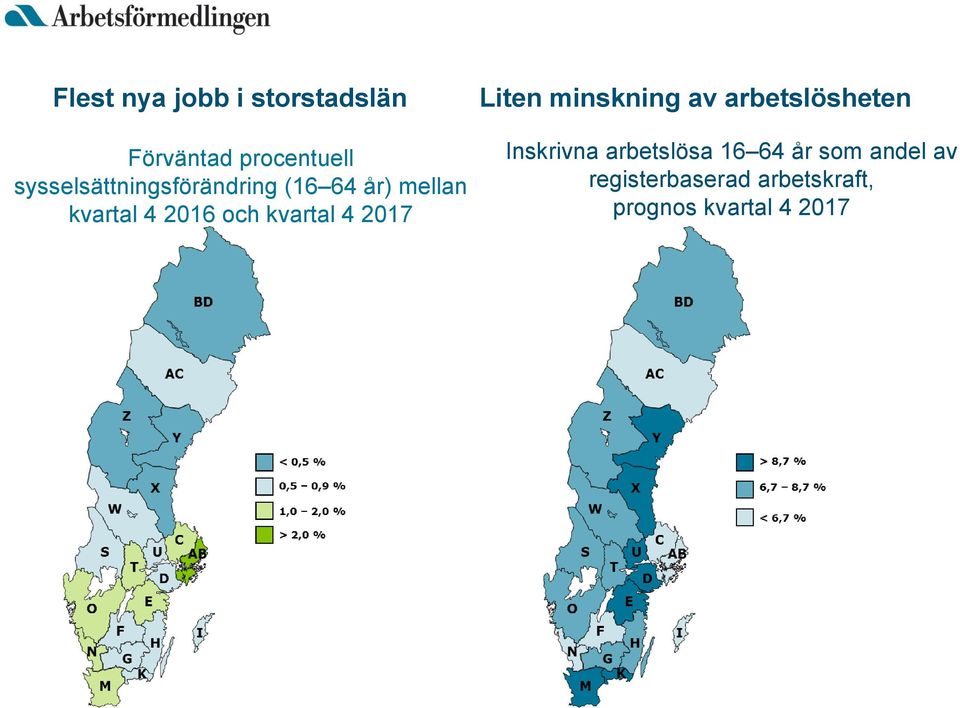 kvartal 4 2017 Liten minskning av arbetslösheten Inskrivna