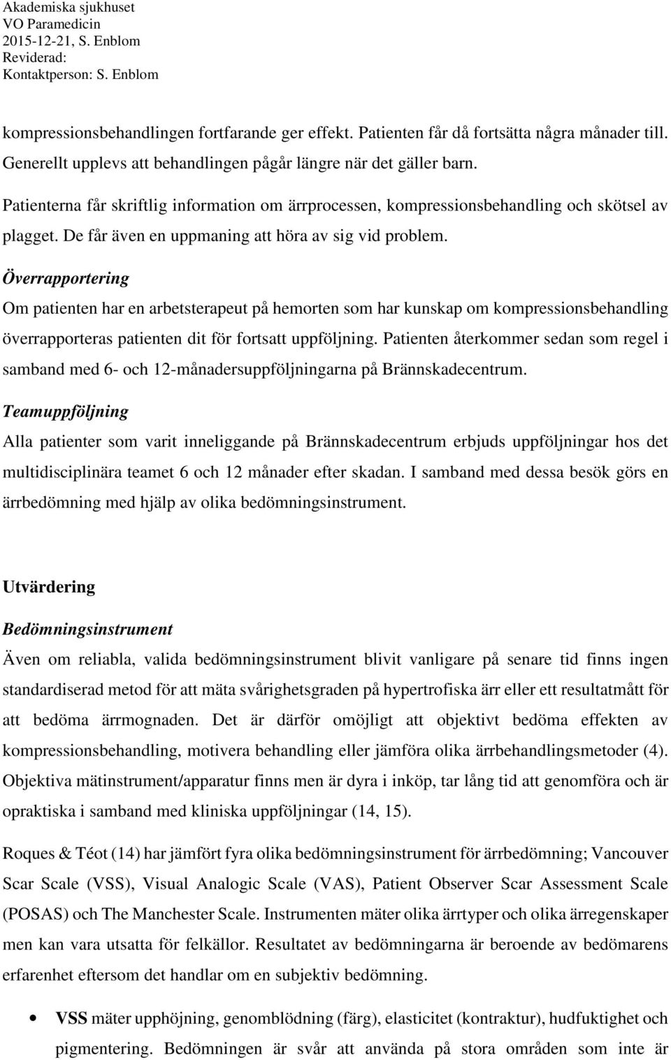 själv skada ärr och dating