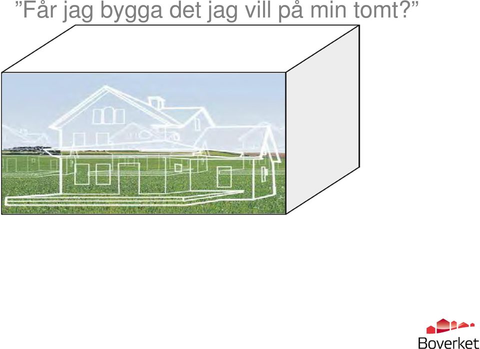 jag vill