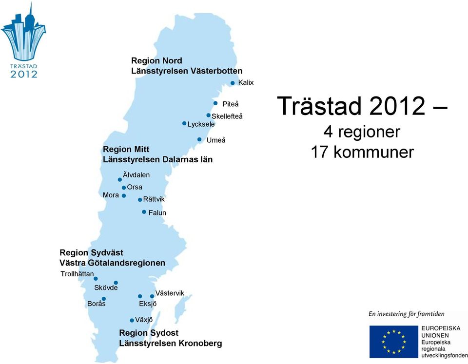 Mora Älvdalen Orsa Rättvik Falun Region Sydväst Västra Götalandsregionen