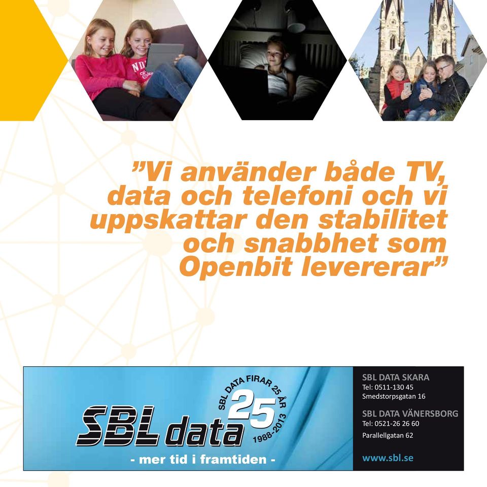 Tel: 0511-130 45 Smedstorpsgatan 16 SBL DATA VÄNERSBORG Tel: