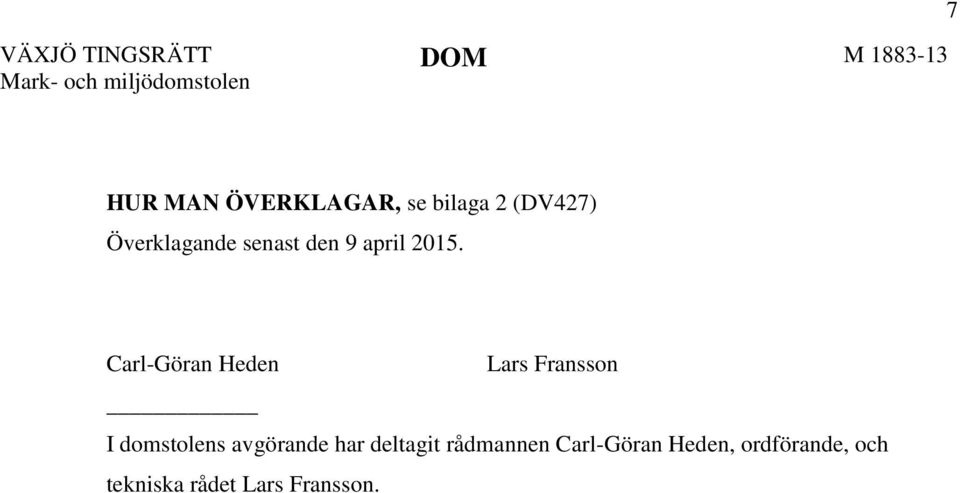 Carl-Göran Heden Lars Fransson I domstolens avgörande