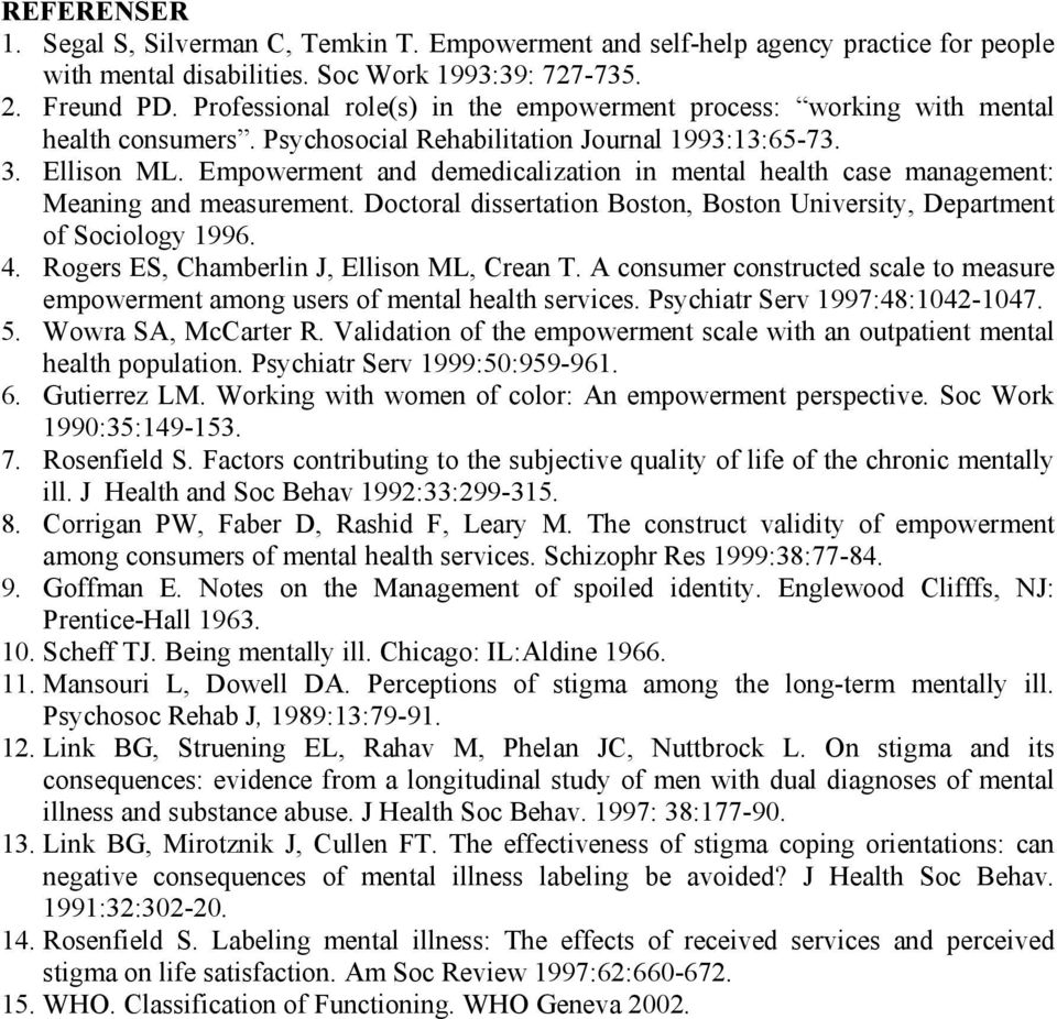 Empowerment and demedicalization in mental health case management: Meaning and measurement. Doctoral dissertation Boston, Boston University, Department of Sociology 1996. 4.