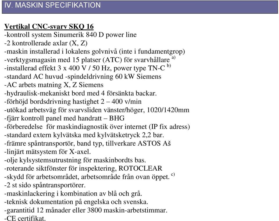 -hydraulisk-mekaniskt bord med 4 försänkta backar.