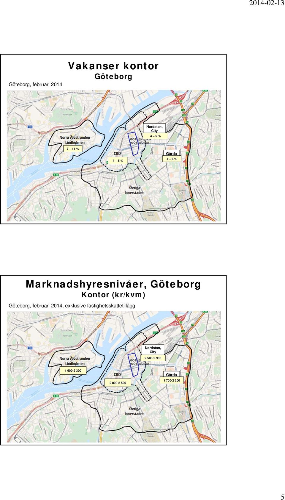 Kontor (kr/kvm) Göteborg, februari 214, exklusive