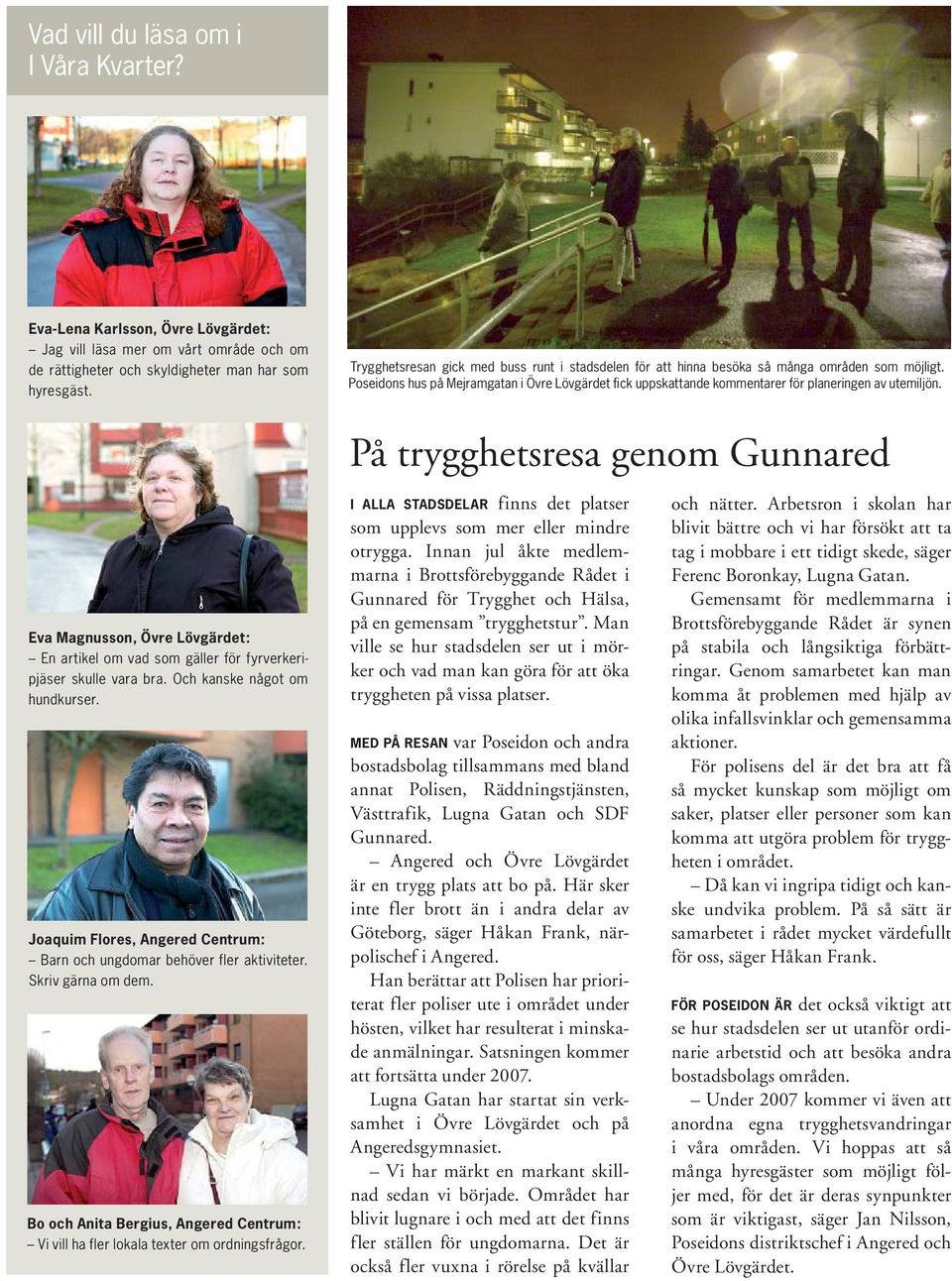 Poseidons hus på Mejramgatan i Övre Lövgärdet fick uppskattande kommentarer för planeringen av utemiljön.