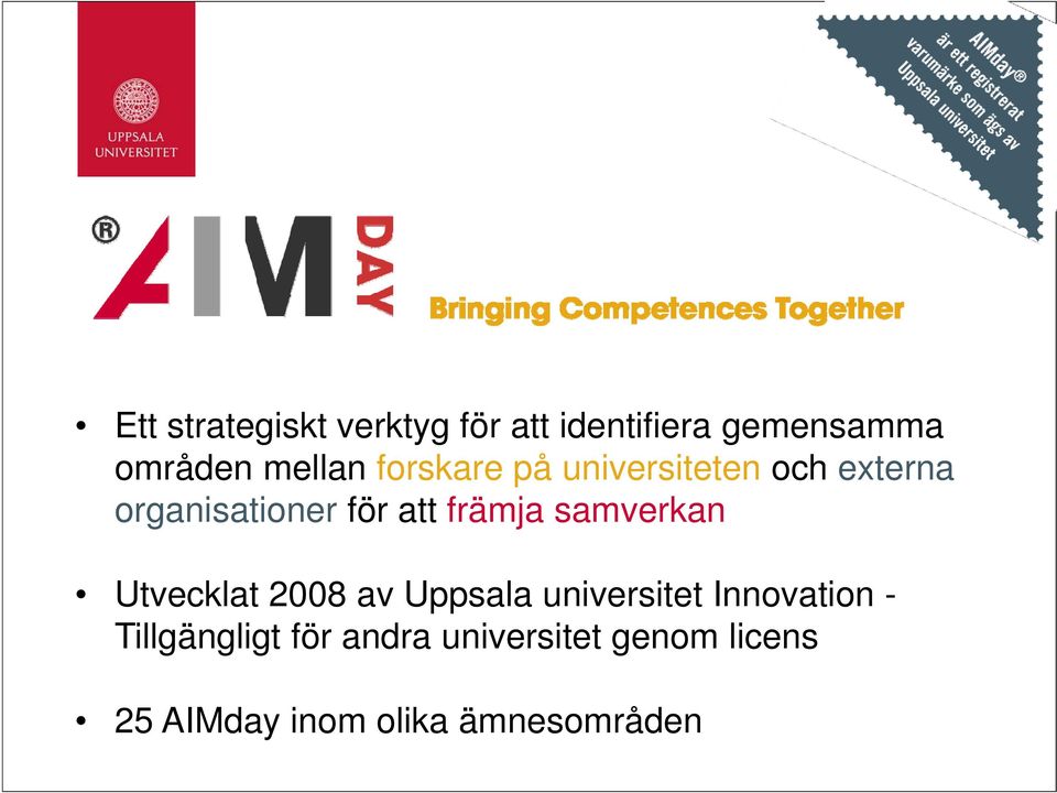 samverkan Utvecklat 2008 av Uppsala universitet Innovation -