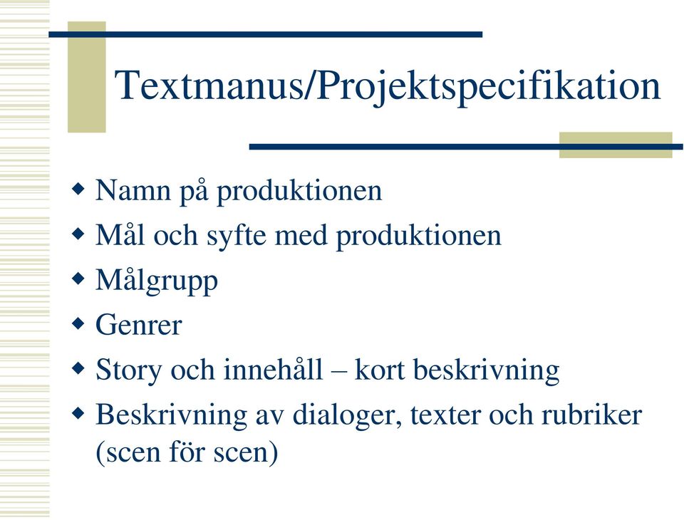 Målgrupp Genrer Story och innehåll kort