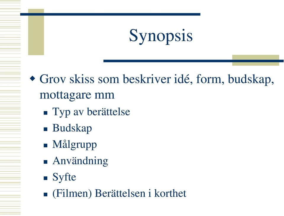 av berättelse Budskap Målgrupp