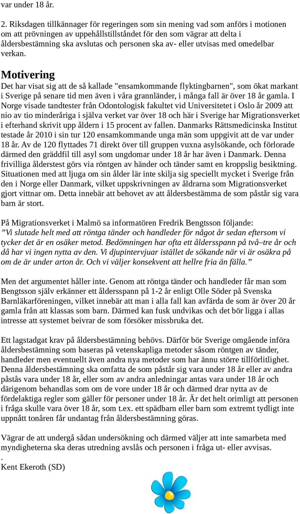 av- eller utvisas med omedelbar verkan.