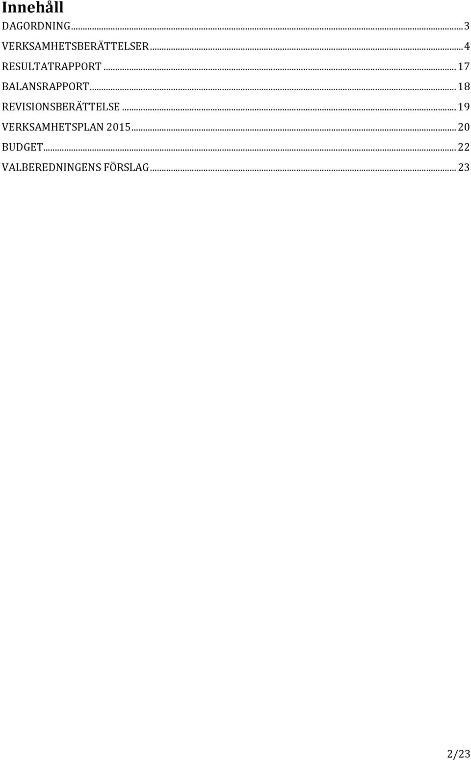 .. 18 REVISIONSBERÄTTELSE.