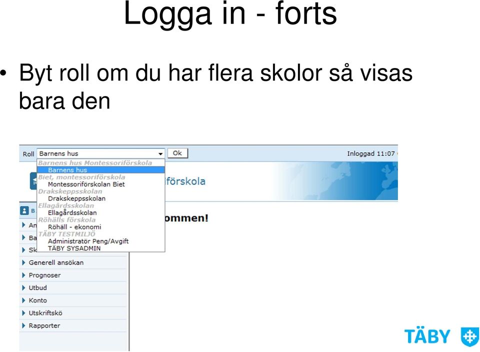 har flera skolor