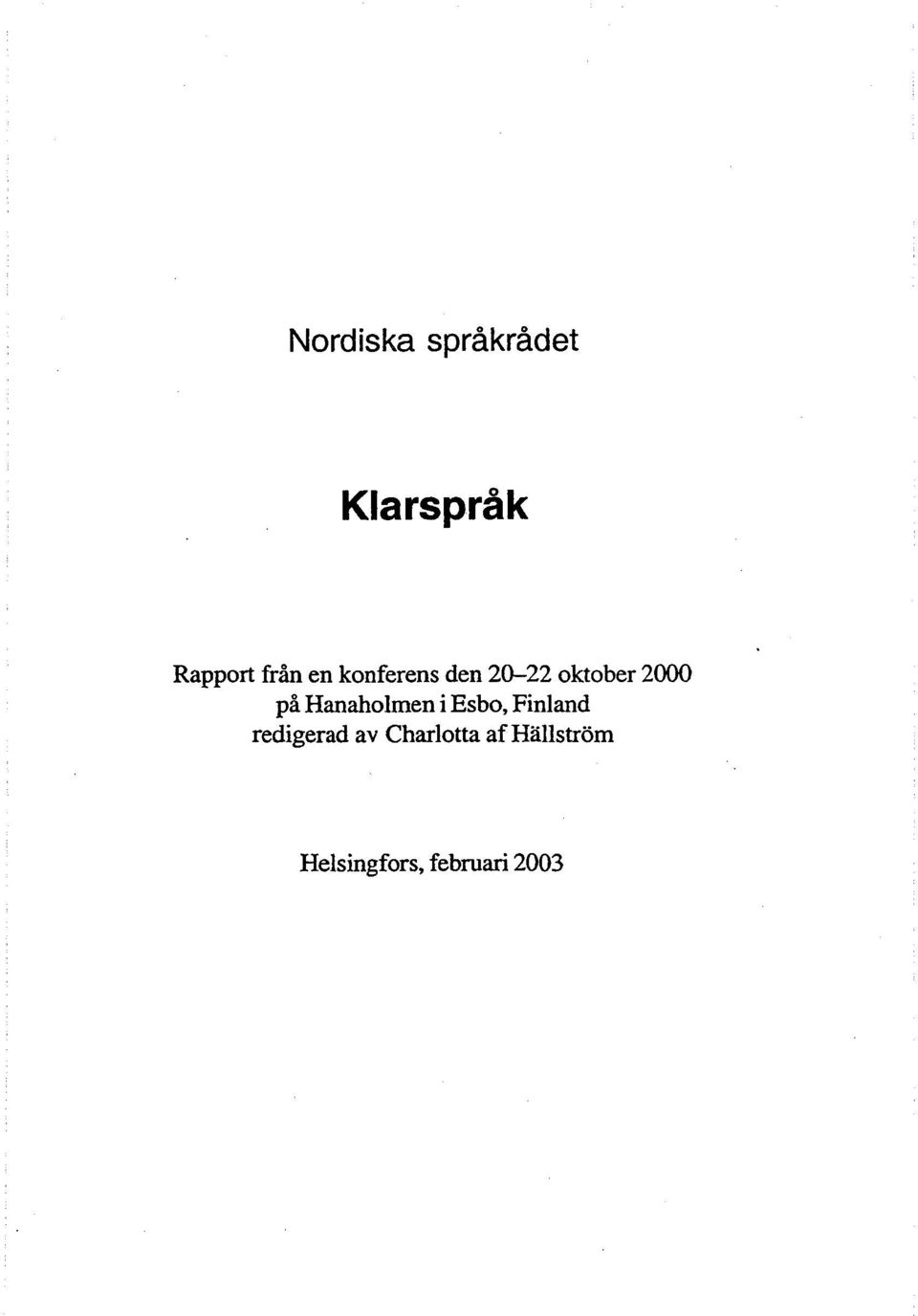 Hanaholmen i Esbo, Finland redigerad av