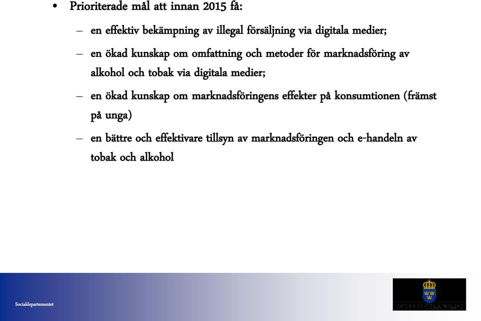 tobak via digitala medier; en ökad kunskap om marknadsföringens effekter på konsumtionen