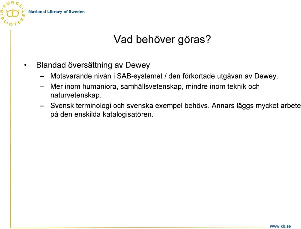 förkortade utgåvan av Dewey.