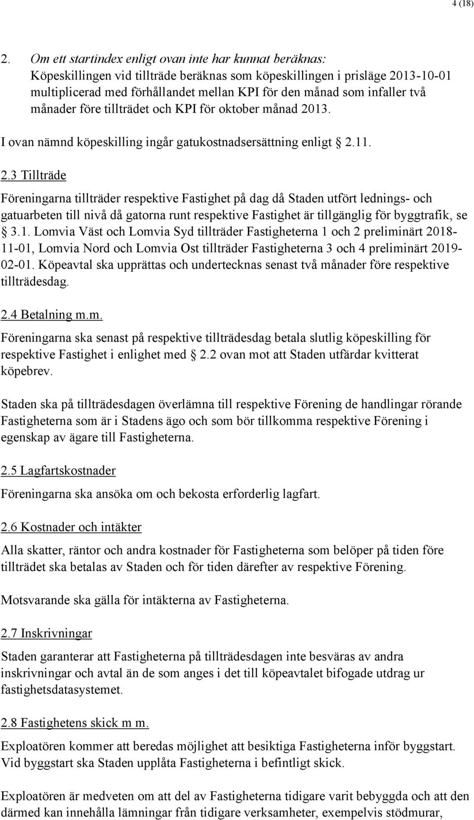 infaller två månader före tillträdet och KPI för oktober månad 20