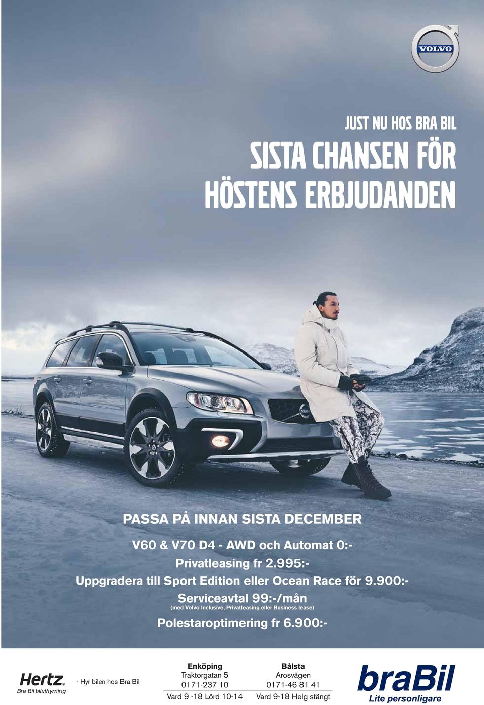 900:- Serviceavtal 99:-/mån (med Volvo Inclusive, Privatleasing eller Business lease) Polestaroptimering fr 6.