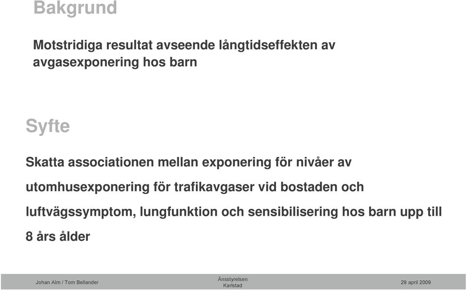 exponering för nivåer av utomhusexponering för trafikavgaser vid