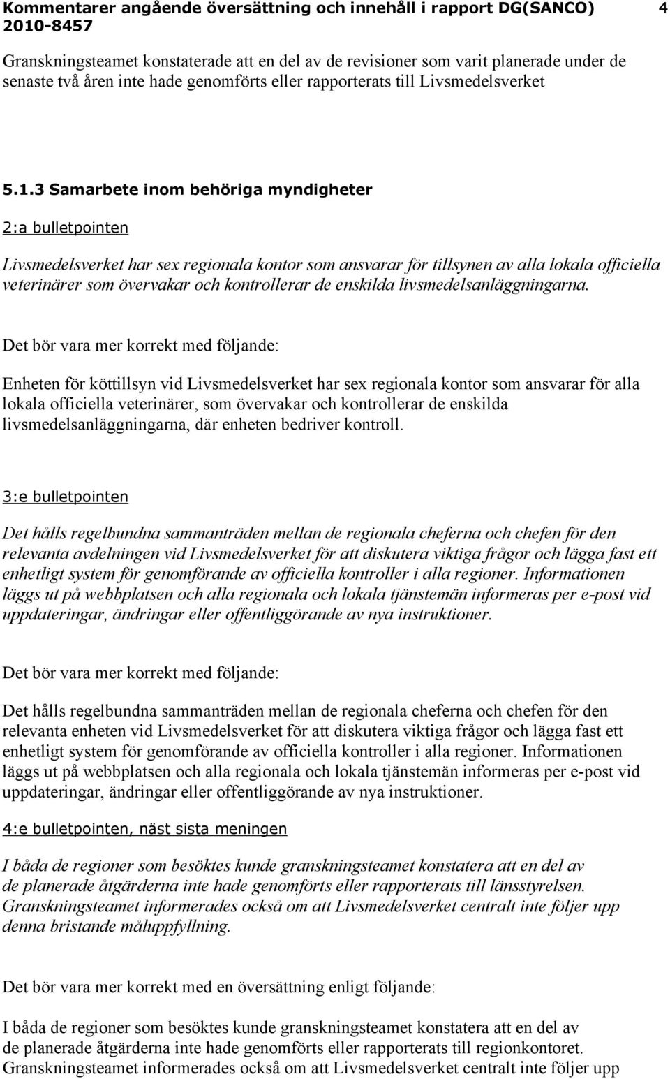 enskilda livsmedelsanläggningarna.