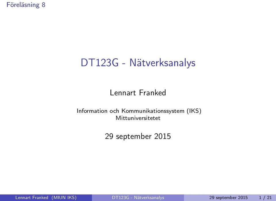 Mittuniversitetet 29 september 2015 Lennart Franked