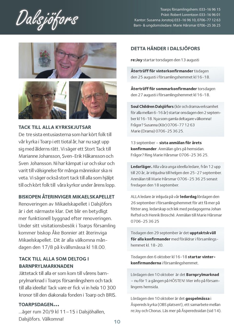 Återträff för sommarkonfirmander torsdagen den 27 augusti i församlingshemmet kl 16-18.