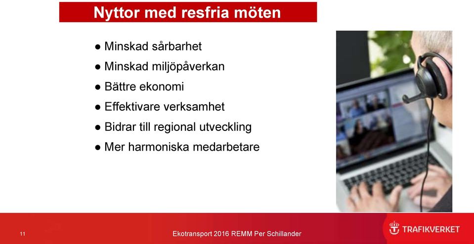 ekonomi Effektivare verksamhet Bidrar