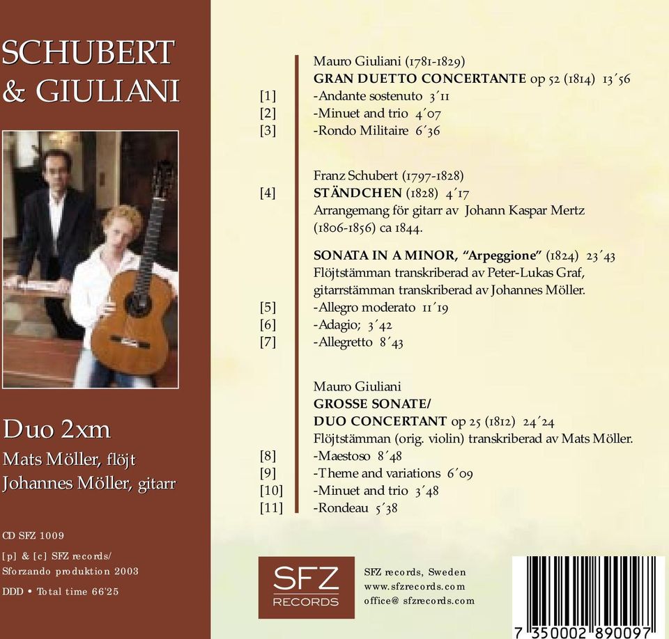 SONATA IN A MINOR, Arpeggione (1824) 23 43 Flöjtstämman transkriberad av Peter-Lukas Graf, gitarrstämman transkriberad av Johannes Möller.