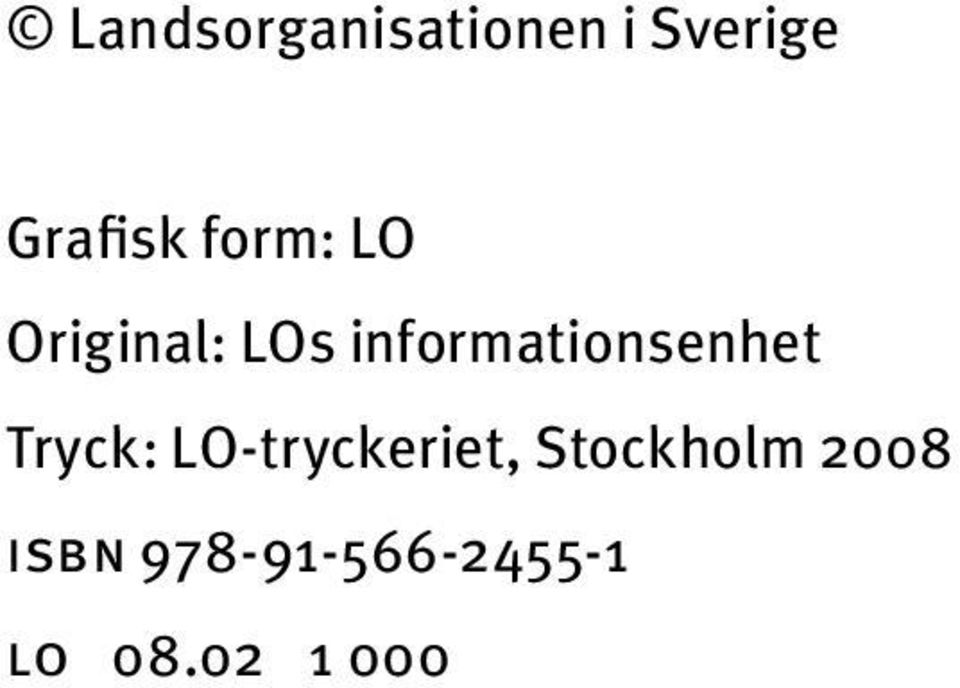 informationsenhet Tryck: