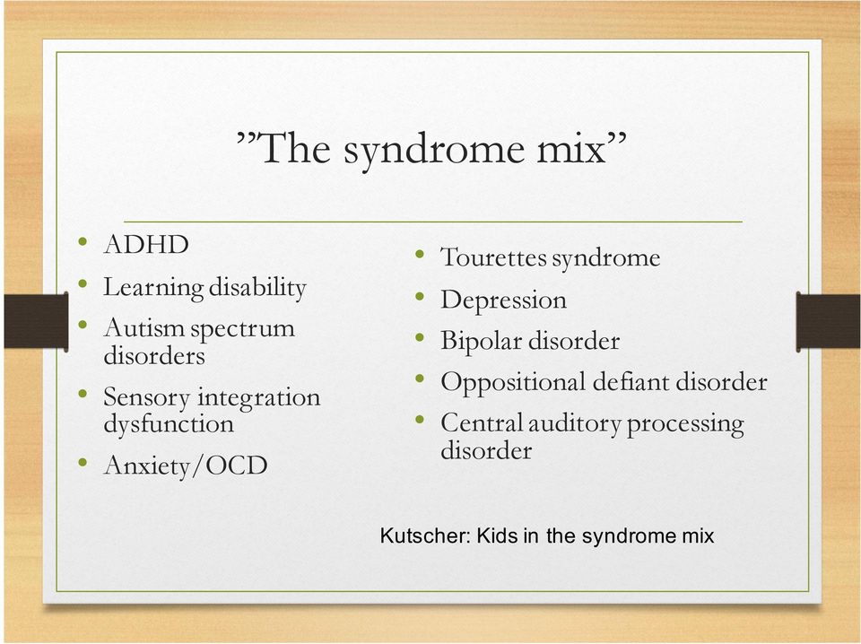 syndrome Depression Bipolar disorder Oppositional defiant