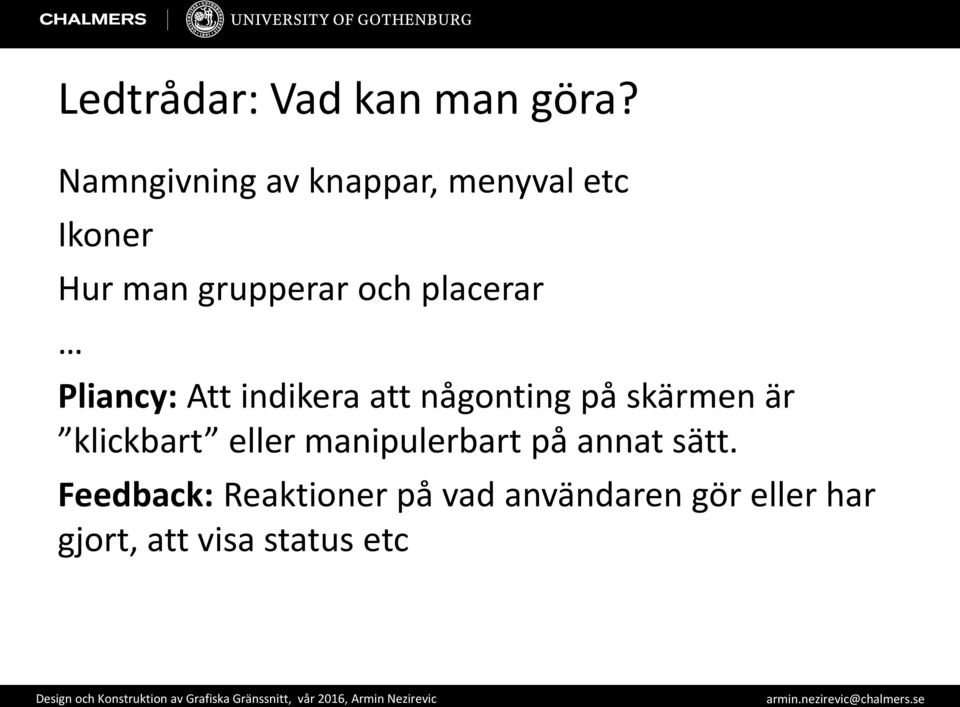 placerar Pliancy: Att indikera att någonting på skärmen är klickbart