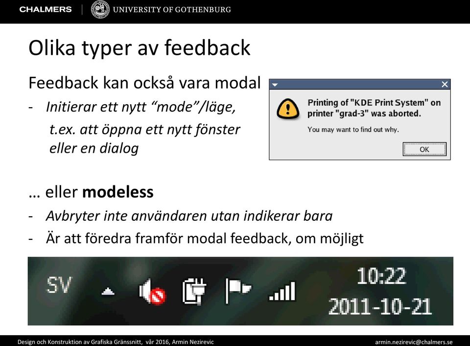att öppna ett nytt fönster eller en dialog eller modeless -
