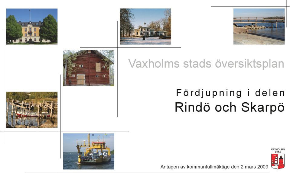 n Rindö och Skarpö Antagen av
