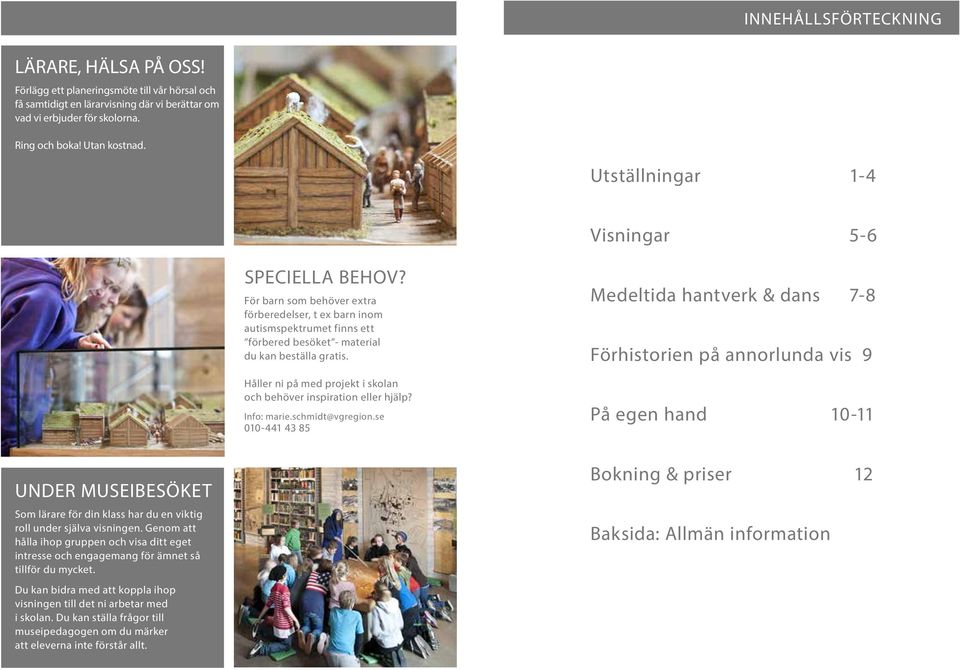 Håller ni på med projekt i skolan och behöver inspiration eller hjälp? Info: marie.schmidt@vgregion.