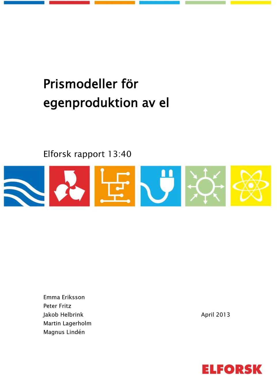 Eriksson Peter Fritz Jakob Helbrink