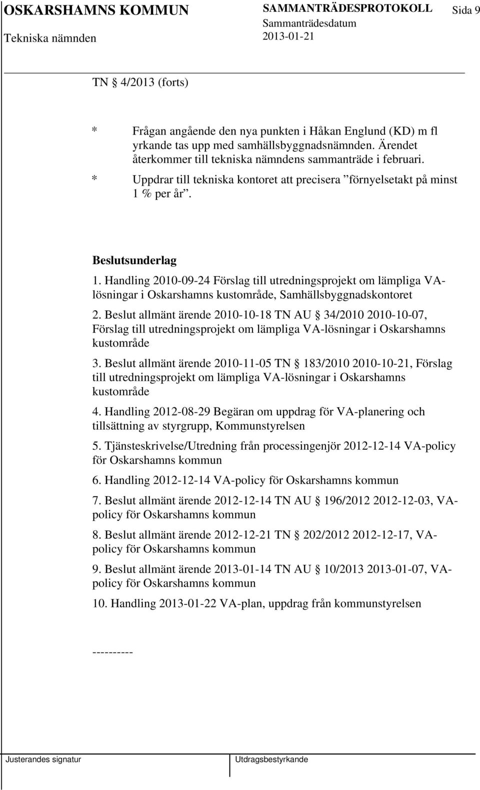 Handling 2010-09-24 Förslag till utredningsprojekt om lämpliga VAlösningar i Oskarshamns kustområde, Samhällsbyggnadskontoret 2.