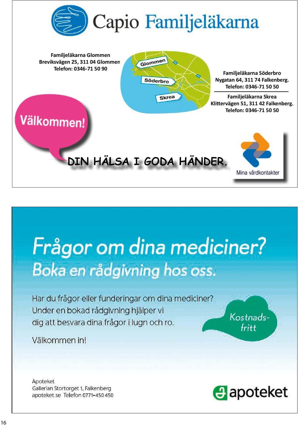 Nygatan Telefon: 64, 311 0346-71 74 Falkenberg.