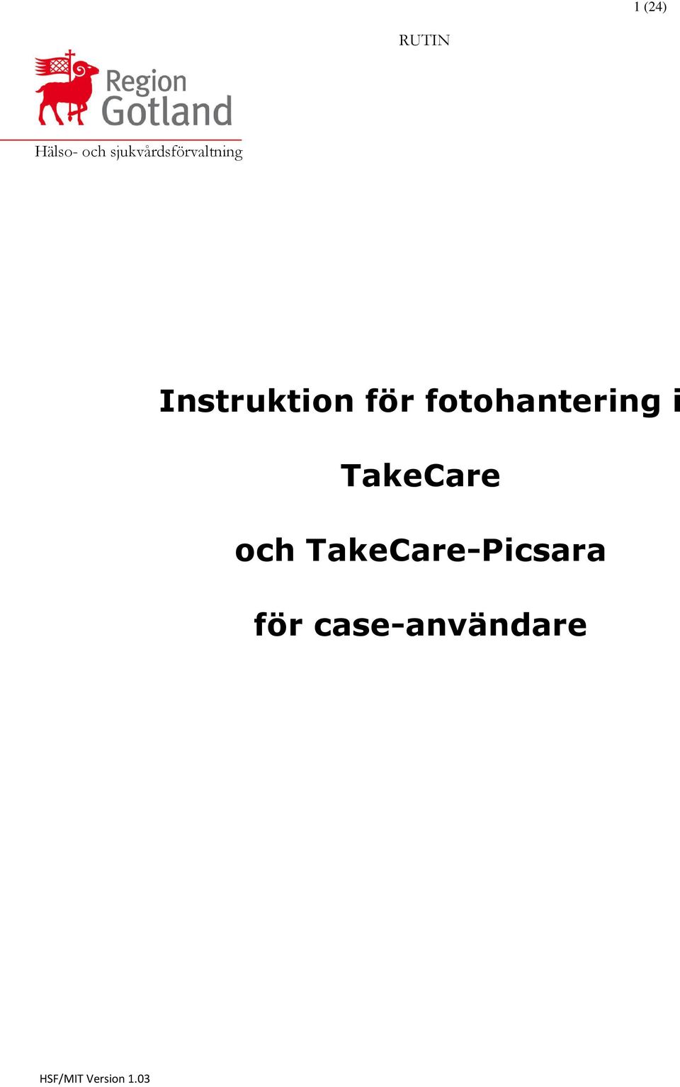 och TakeCare-Picsara för